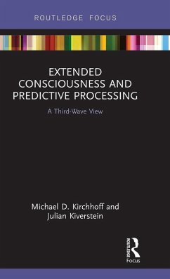 Extended Consciousness and Predictive Processing - Kirchhoff, Michael D.; Kiverstein, Julian