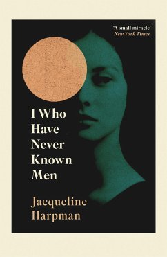 I Who Have Never Known Men - Harpman, Jacqueline