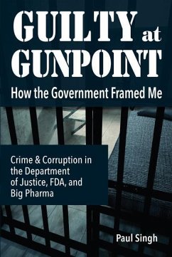 Guilty at Gunpoint - Singh, Paul