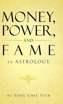 Money, Power, and Fame in Astrology - Chee Tuck, Au Yong