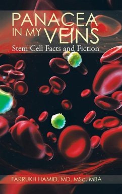 Panacea in My Veins: Stem Cell Facts and Fiction - Hamid, Msc Mba Farrukh