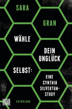 Wähle dein Unglück selbst: Eine Cynthia Silverton-Story (eBook, ePUB) - Gran, Sara