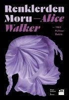 Renklerden Moru - Walker, Alice
