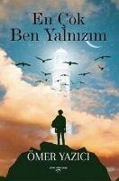 En Cok Ben Yalnizim - Yazici, Ömer