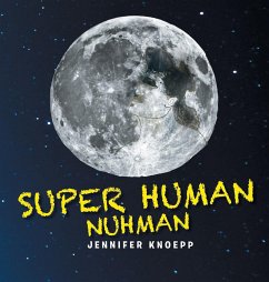 Super Human Nuhman - Knoepp, Jennifer