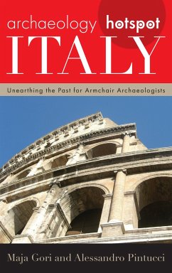 Archaeology Hotspot Italy - Gori, Maja; Pintucci, Alessandro
