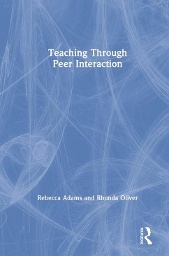 Teaching through Peer Interaction - Adams, Rebecca; Oliver, Rhonda