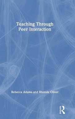 Teaching through Peer Interaction - Adams, Rebecca; Oliver, Rhonda