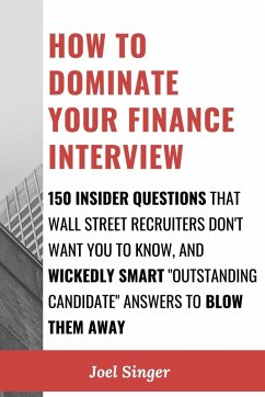 How to Dominate Your Finance Interview - Singer, Joel