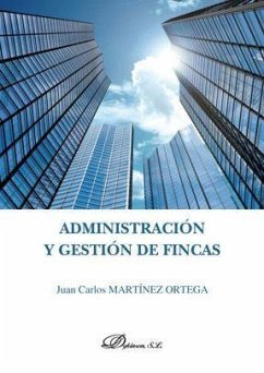 Administración y gestión de fincas - Martínez Ortega, Juan Carlos
