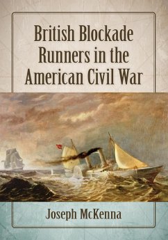 British Blockade Runners in the American Civil War - McKenna, Joseph