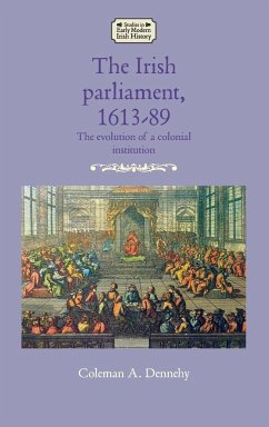 The Irish parliament, 1613-89 - Dennehy, Coleman A.
