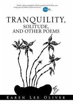TRANQUILITY, SOLITUDE, AND OTHER POEMS - Oliver, Karen Lee