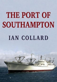 The Port of Southampton - Collard, Ian