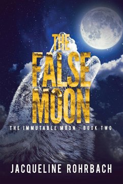The False Moon - Rohrbach, Jacqueline