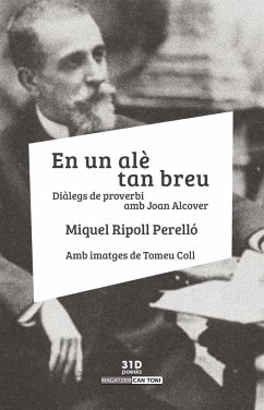 En un alè tan breu : diàlegs de proverbi amb Joan Alcover - Rosselló Bover, Pere; Ripoll Perelló, Miquel