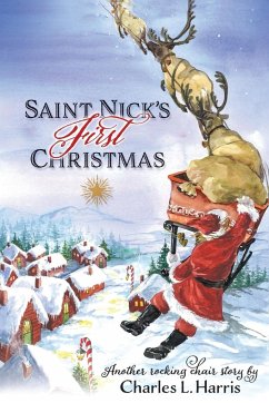 Saint Nick's First Christmas - Harris, Charles L.