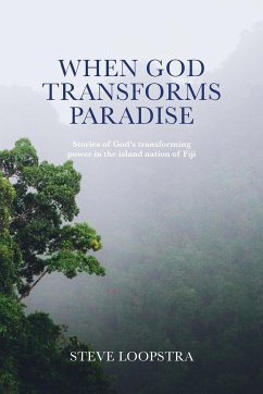 When God Transforms Paradise - Loopstra, Steve