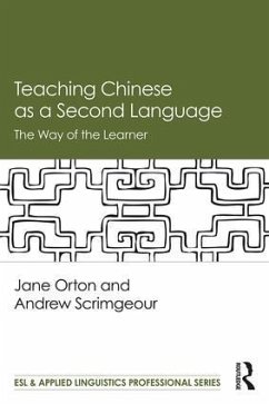 Teaching Chinese as a Second Language - Orton, Jane; Scrimgeour, Andrew