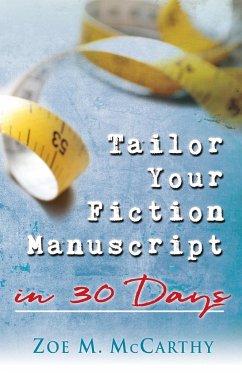 Tailor Your Fiction Manuscript in 30 Days - McCarthy, Zoe M.