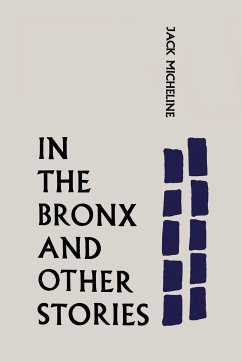 In the Bronx and Other Stories - Micheline, Jack