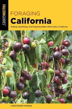 Foraging California: Finding, Identifying, and Preparing Edible Wild Foods in California - Nyerges, Christopher