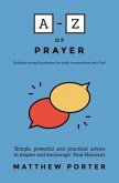 A-Z of Prayer: Building Strong Foundations for Daily Conversations with God