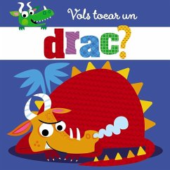 Vols tocar un drac?