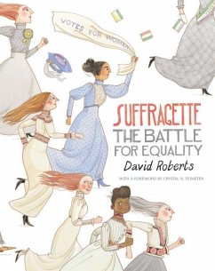 Suffragette: The Battle for Equality - Roberts, David