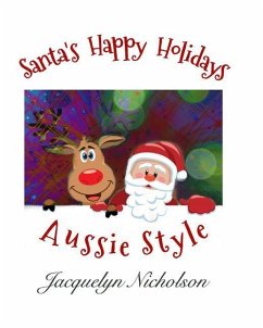 Santa's Happy Holidays, Aussie Style - Nicholson, Jacquelyn