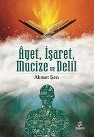 Ayet Isaret Mucize ve Delil - Sen, Ahmet