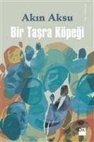 Bir Tasra Köpegi - Aksu, Akin