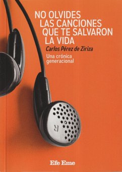 No olvides las canciones que te salvaron la vida - Pérez de Ziriza, Carlos
