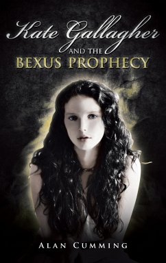 Kate Gallagher and the Bexus Prophecy - Cumming, Alan