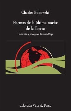 Poemas de la última noche de la Tierra - Moga, Eduardo; Bukowski, Charles