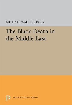 The Black Death in the Middle East - Dols, Michael Walters