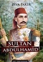 Sultan Abdulhamid - Sakir, Ziya