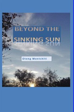 Beyond the sinking sun - Montshiti, Oteng