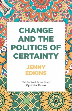Change and the politics of certainty - Edkins, Jenny