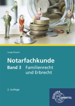Familienrecht und Erbrecht / Notarfachkunde .3 - Lange-Parpart, Stefan