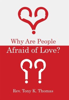 Why Are People Afraid of Love? - Thomas, Rev. Tony K.