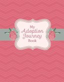 My Adoption Journey Book: Volume 1