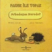 Arkadasim Nerede - Pamuk ile Topak - Engler, Michael