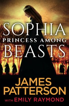 Sophia, Princess Among Beasts - Patterson, James