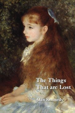 THE THINGS THAT ARE LOST - Kennedy, Alan