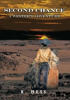 Second Chance a Western Adventure - Hess, R.