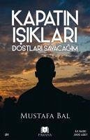 Kapatin Isiklari Dostlari Sayacagim - Bal, Mustafa