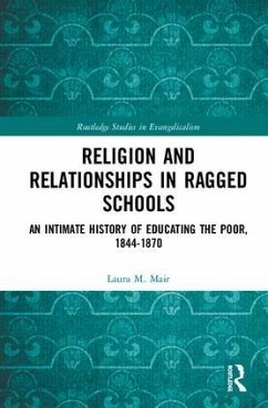 Religion and Relationships in Ragged Schools - Mair, Laura M