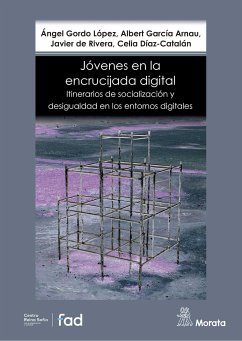 Jóvenes en la encrucijada digital (eBook, ePUB) - Gordo López, Ángel; García Arnau, Albert; de Rivera, Javier; Díaz Catalán, Celia