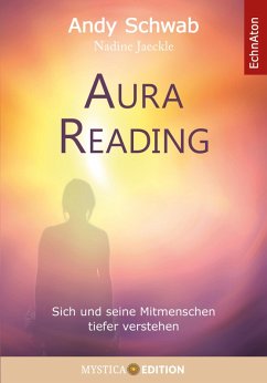 Aura Reading (eBook, ePUB) - Schwab, Andy; Jaeckle, Nadine